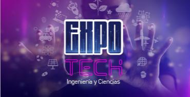 ExpoTECH: Ingeniería y Ciencias