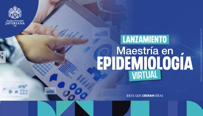 ¡Lanzamiento Maestría en Epidemiología!