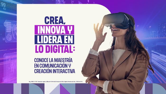 Sesión Informativa: “Crea, innova y lidera en lo digital: conoce la Maestría en Comunicación y Creación Interactiva” Sesión Informativa: “Crea, innova y lidera en lo digital: conoce la Maestría en Comunicación y Creación Interactiva”