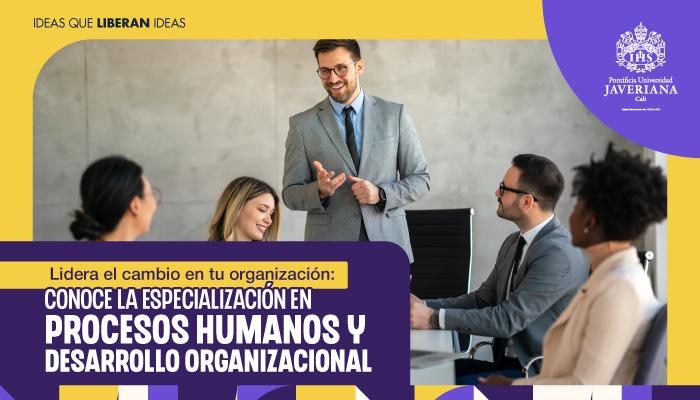 ¡Lidera el cambio en tu organización con la Participa en la sesión virtual de la Especialización en Procesos Humanos y Desarrollo Organizacional! ¡Lidera el cambio en tu organización con la Participa en la sesión virtual de la Especialización en Procesos Humanos y Desarrollo Organizacional!