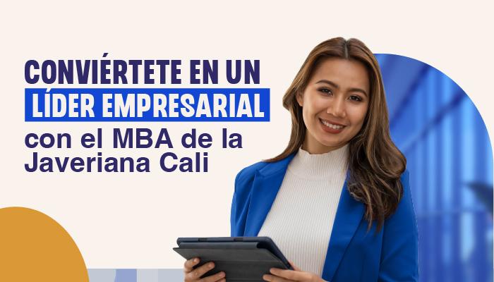 Conviértete en un líder empresarial con el MBA de la Javeriana Cali 
