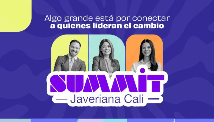 SUMMIT Javeriana Cali  Liderazgo y conexiones que transforman