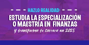Lidera el mundo financiero: conoce nuestros posgrados en Finanzas Lidera el mundo financiero: conoce nuestros posgrados en Finanzas